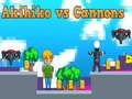 Jeu Akihiko contre Canons en ligne