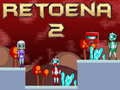 Jeu Retoena 2 en ligne