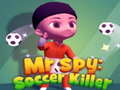 Jeu Monsieur Espion : Tueur de Football en ligne