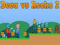 Jeu Deca contre Rooko 2 en ligne