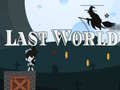 Jeu Dernier Monde en ligne