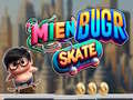 Jeu Mien Bugr Skate en ligne