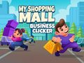 Jeu Mon Clicker de Business de Centre Commercial en ligne
