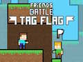 Jeu Bataille d'Amis: Tag Drapeau en ligne