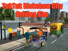 Jeu Simulateur de Conduite en TukTuk Rickshaw en Ville en ligne